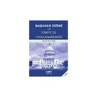 Başkanlık Sistemi ve Türkiyede Uygulanabilirliği Der Yayınları