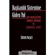 Başkanlık Sistemine Giden Yol - İrfan Paçacı