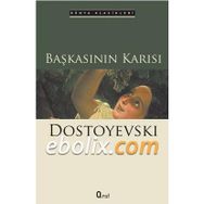 BAŞKASININ KARISI - FYODOR MİHAYLOVİÇ DOSTOYEVSKI (ISBN:9786054533633)