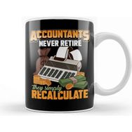 Baskı Dükkanı Accountants Never Retire They Simply Recalculate Kupa