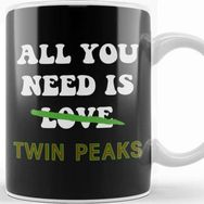 Baskı Dükkanı All You Need is Twin Peaks Not Love Kupa