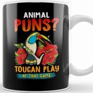 Baskı Dükkanı Animal Puns Toucan Play At That Game Funny Pun Kupa