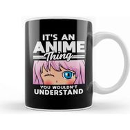Baskı Dükkanı Anime Girl An Anime Thing You Wouldn T Understand Kupa Bardak