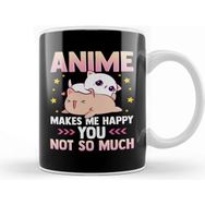 Baskı Dükkanı Anime Makes Me Happy You Not So Much Cute Animals Kupa Bardak