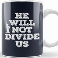 Baskı Dükkanı Anti Trump Donald Trump He Will Not Divide Us Kupa