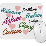 Baskı Dükkanı Aşkım Canım Çiçeğim Mouse Pad