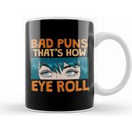 Baskı Dükkanı Bad Puns That's How Eye Roll Hilarious Dad Joke Kupa