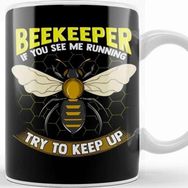 Baskı Dükkanı Beekeeper If You See Me Running Try To Keep Up Kupa