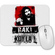 Baskı Dükkanı Behzat Ç Rakı Koy La Mouse Pad