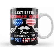 Baskı Dükkanı Best Effin Bonus Dad Ever thanks For Putting Up With My Mom Kupa