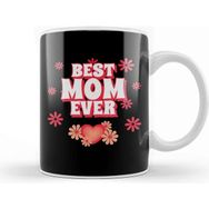 Baskı Dükkanı Best Mom Ever Gifts Anneler Günü 010 Kupa