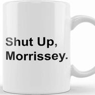 Baskı Dükkanı Black Text Shut Up Morrissey Kupa