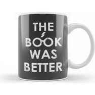 Baskı Dükkanı Book the Book Was Better Kupa Bardak