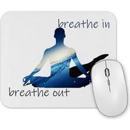 Baskı Dükkanı Breathe in Breathe Out Mouse Pad