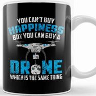 Baskı Dükkanı Can T Buy Happiness You Can Buy A Drone Distressed Kupa