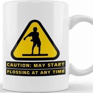 Baskı Dükkanı Caution May Start Flossing At Any Time Kupa Bardak