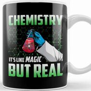 Baskı Dükkanı Chemistry Its Like Magic But Real Science Student Kupa