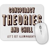 Baskı Dükkanı Conspiracy Theories And Chill Mouse Pad