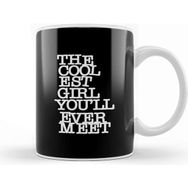 Baskı Dükkanı Cool Girl The Coolest Girl You'll Ever Meet Kupa Bardak