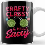Baskı Dükkanı Cute Crafty Classy Hella Sassy Crochet Pun Kupa