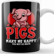 Baskı Dükkanı Cute Funny Pigs Make Me Happy You Not So Much Kupa