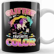 Baskı Dükkanı Cute Glitter is My Favorite Color Unicorn Rainbow Kupa