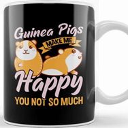 Baskı Dükkanı Cute Guinea Pigs Make Me Happy You Not So Much Kupa