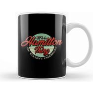 Baskı Dükkanı Cute It's A Hamilton Thing You Wouldn't Understand Beyaz 330 ml Porselen Kupa