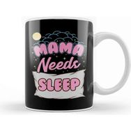 Baskı Dükkanı Cute Mama Needs Sleep New Mom Sleepy Mother Kupa