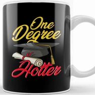 Baskı Dükkanı Cute One Degree Hotter College Graduation Day Pun Kupa Bardak