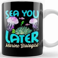 Baskı Dükkanı Cute Sea You Later Marine Biologist Biology Pun Kupa