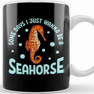 Baskı Dükkanı Cute Some Days I Just Wanna Be A Seahorse Adorable Beyaz 330 ml Porselen Kupa