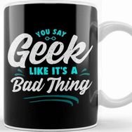 Baskı Dükkanı Cute You Say Geek Like It's A Bad Thing Geeky Nerd Beyaz 330 ml Porselen Kupa Bardak