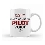Baskı Dükkanı Do Not Make Me Use My Pilot Voice 01 Beyaz Porselen Kupa Bardak