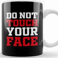 Baskı Dükkanı Do Not Touch Your Face Beyaz Porselen Kupa Bardak