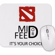 Baskı Dükkanı Dota 2 Mid Or Feed Mouse Pad