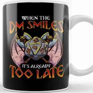Baskı Dükkanı Dungeon Master When the Dm Smiles It is too Late Funny Gaming Kupa