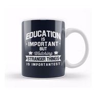 Baskı Dükkanı Education Is Important But Watching Stranger Things Is Importantest Kupa Bardak