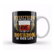Baskı Dükkanı Everything is Better With Bourbon in Your Life Kupa