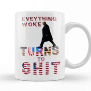 Baskı Dükkanı Everything Woke Turns To Shit Donald Trump Kupa