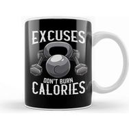 Baskı Dükkanı Excuses Dont Burn Calories Gym Workout Motivation Kupa