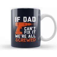 Baskı Dükkanı Fathers Day Fix It Dad Or We're Screwed Kupa Bardak