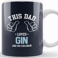 Baskı Dükkanı Fathers Day This Dad Loves Gin And His Children Kupa Bardak