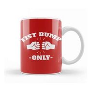 Baskı Dükkanı Fist Bump Only Kupa