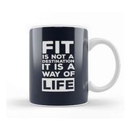 Baskı Dükkanı Fit Is Not A Destination Its A Way Of Life Kupa