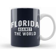 Baskı Dükkanı Florida Against The World Angsty Slogan Kupa