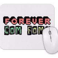 Baskı Dükkanı Fome Forever Mouse Pad