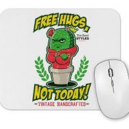 Baskı Dükkanı Free Hugs Not Today Mouse Pad