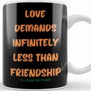 Baskı Dükkanı Friendship Quotes Day Ideas Love Gift George Jean Nathan Kupa
