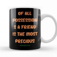 Baskı Dükkanı Friendship Quotes Day Ideas Love Gift Herodotus Kupa
